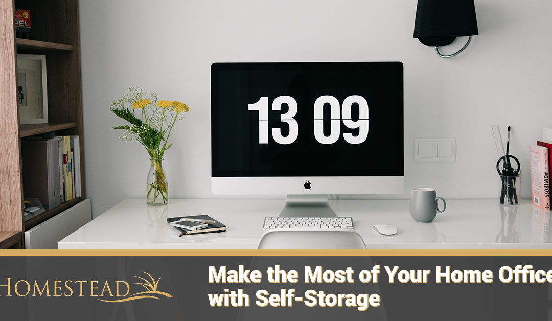 Make the Most of Your Home Office with Self-Storage