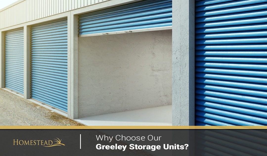 Why Choose Our Greeley Storage Units?